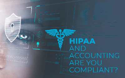HIPAA and your Healthcare Practice’s accounting, are you compliant?