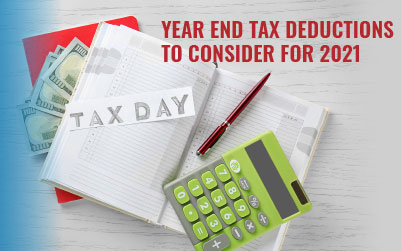 2021 Year End Tax Deductions to consider